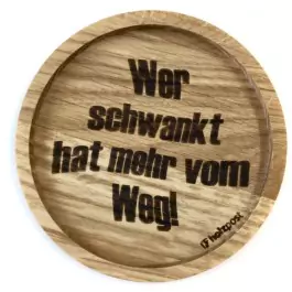 Holzpost® Untersetzer Bierdeckel "Wer schwankt hat mehr vom Weg" - Holzspielzeug Profi