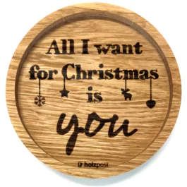 Holzpost® Untersetzer Bierdeckel "All I want for Christmas" - Holzspielzeug Profi