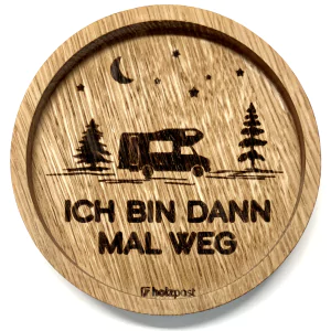 Holzpost® Untersetzer Bierdeckel "Ich bin dann mal weg" - Holzspielzeug Profi