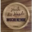 Holzpost® Untersetzer Bierdeckel "Hoch die Hände Wochenende" - Holzspielzeug Profi