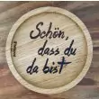 Holzpost® Untersetzer Bierdeckel "Schön, dass du da bist" - Holzspielzeug Profi