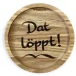 Holzpost® Untersetzer Bierdeckel "Dat löppt!" - Holzspielzeug Profi